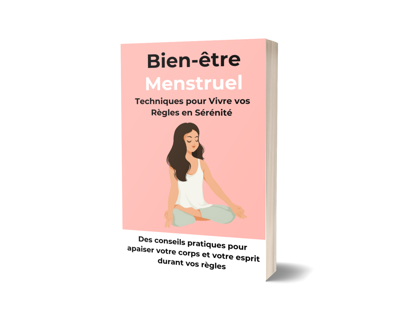 Menstrual Well-being: Techniques for Experiencing Your Periods with Peace of Mind